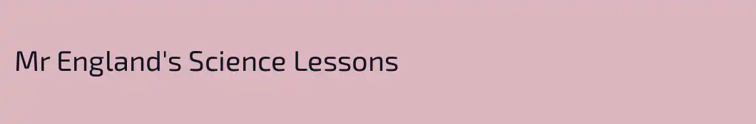 Mr England's Science Lessons